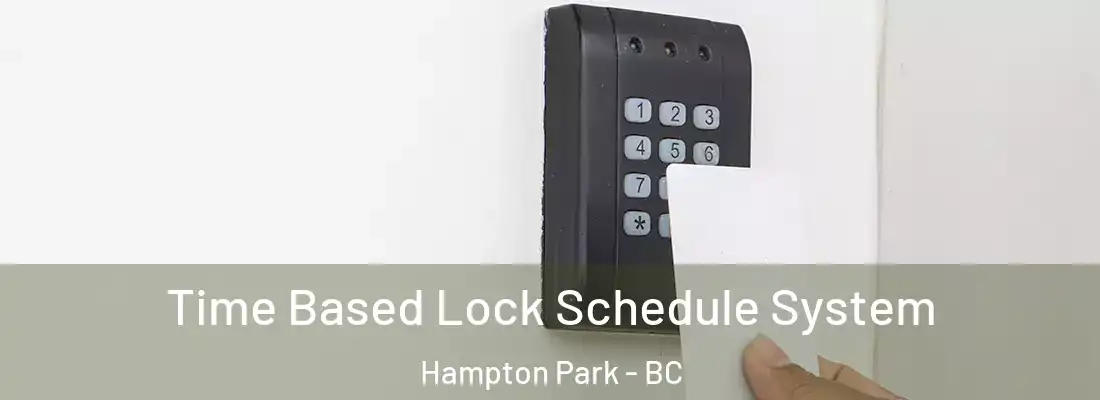  Time Based Lock Schedule System Hampton Park - BC