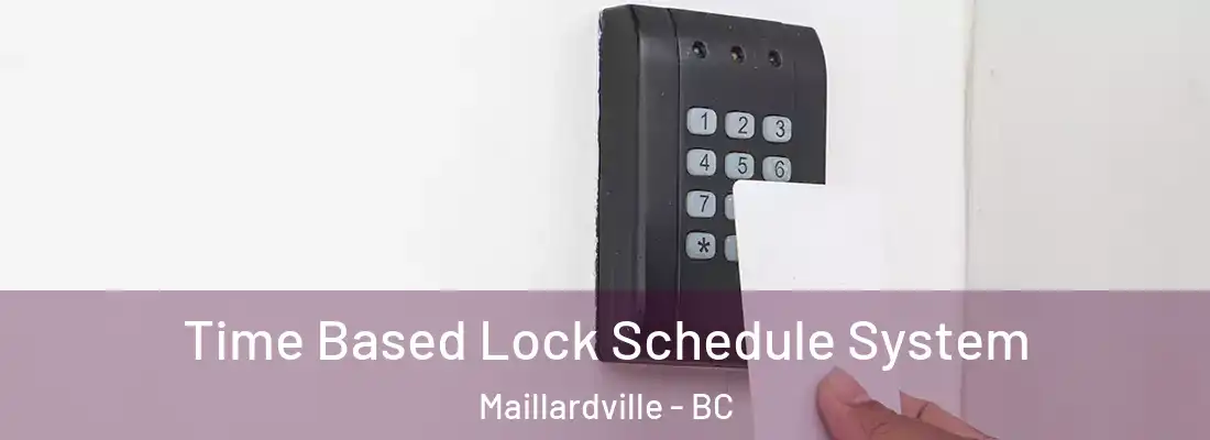  Time Based Lock Schedule System Maillardville - BC