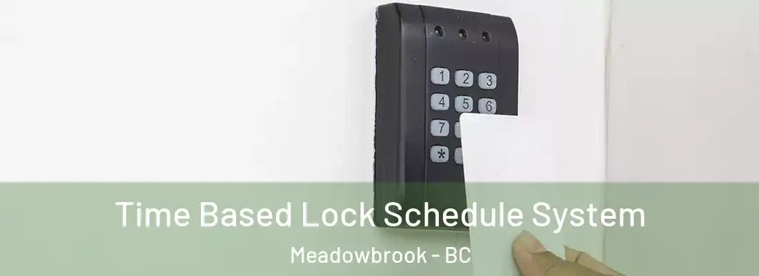  Time Based Lock Schedule System Meadowbrook - BC