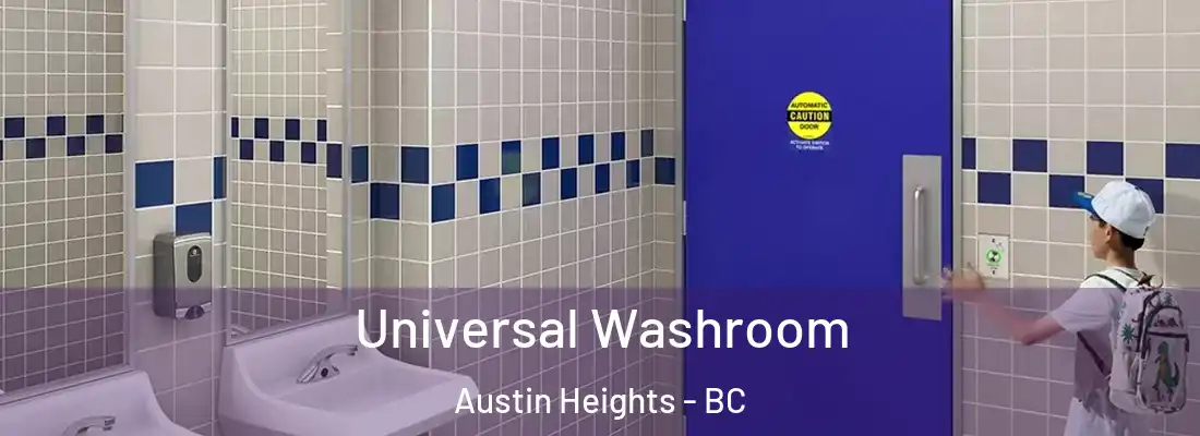  Universal Washroom Austin Heights - BC