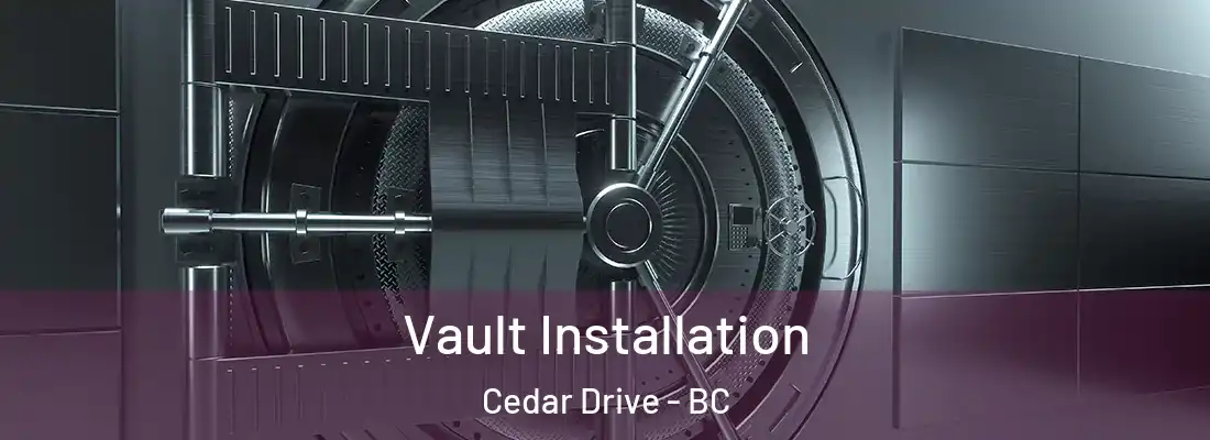  Vault Installation Cedar Drive - BC