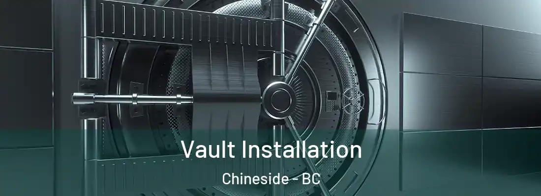  Vault Installation Chineside - BC