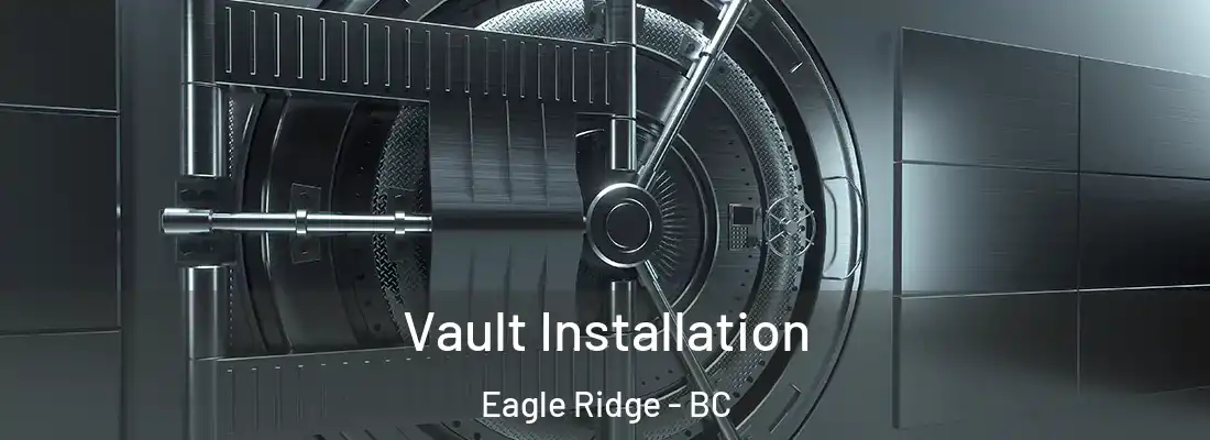  Vault Installation Eagle Ridge - BC