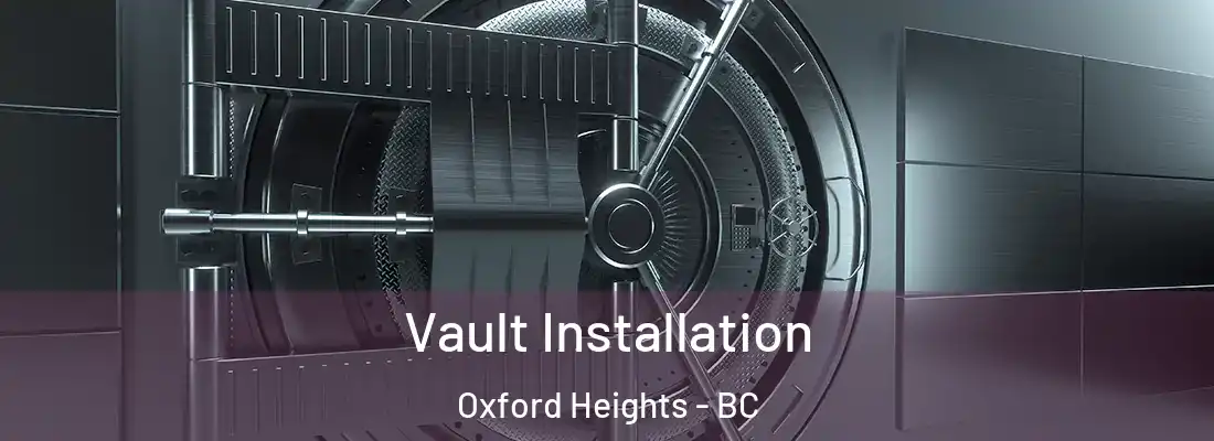  Vault Installation Oxford Heights - BC