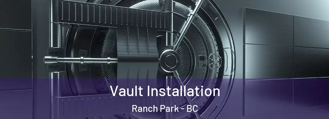  Vault Installation Ranch Park - BC