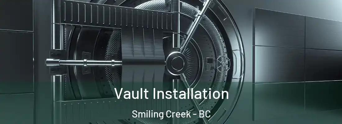  Vault Installation Smiling Creek - BC