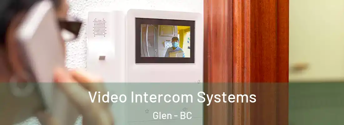  Video Intercom Systems Glen - BC