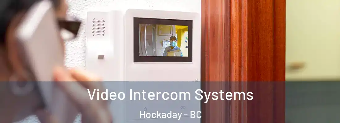  Video Intercom Systems Hockaday - BC
