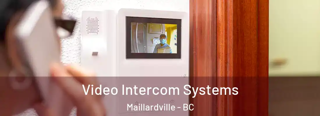  Video Intercom Systems Maillardville - BC