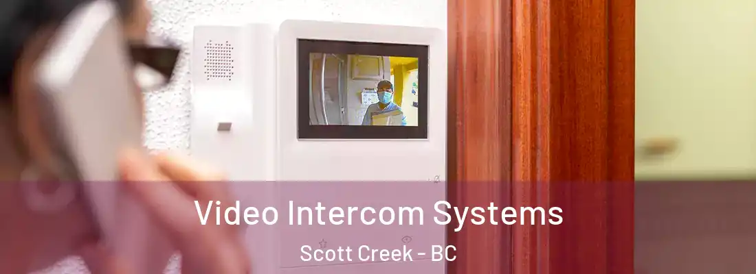  Video Intercom Systems Scott Creek - BC