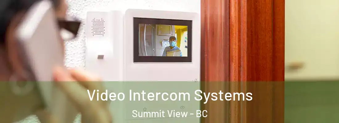  Video Intercom Systems Summit View - BC
