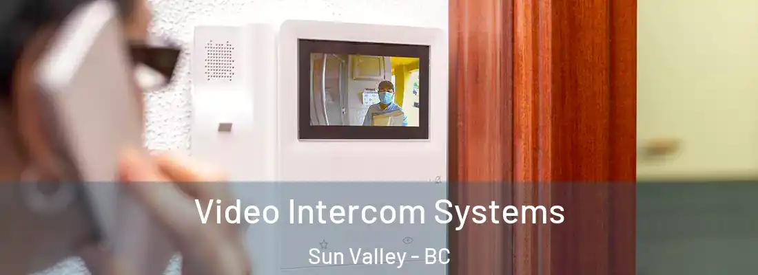  Video Intercom Systems Sun Valley - BC