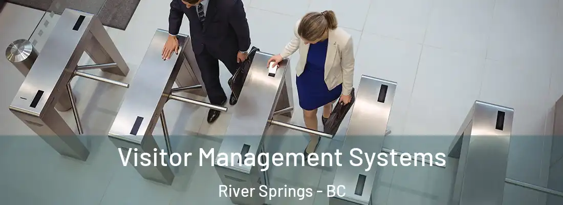  Visitor Management Systems River Springs - BC