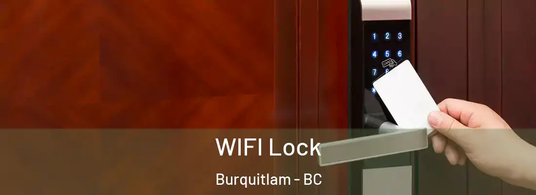  WIFI Lock Burquitlam - BC
