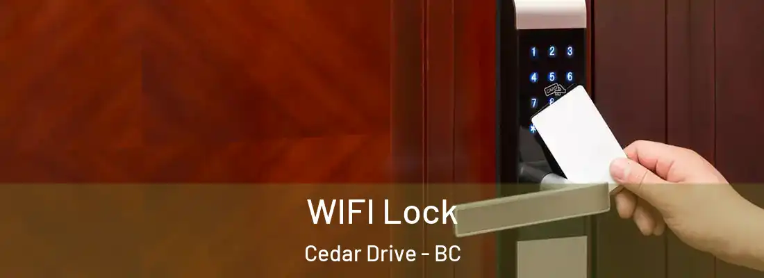  WIFI Lock Cedar Drive - BC
