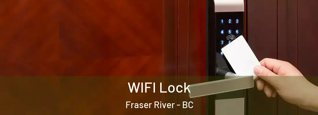  WIFI Lock Fraser River - BC