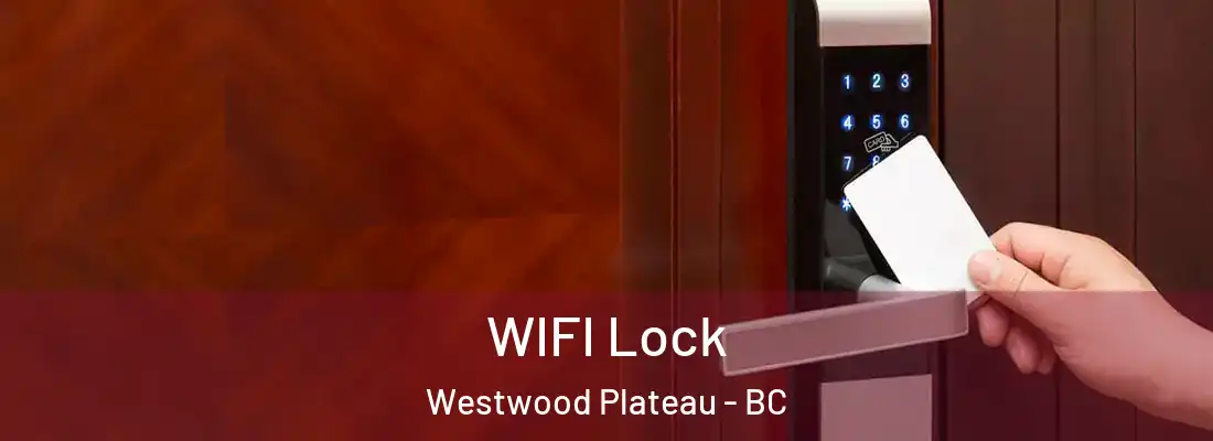  WIFI Lock Westwood Plateau - BC