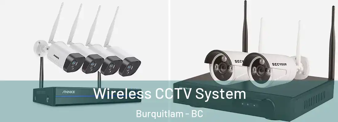  Wireless CCTV System Burquitlam - BC