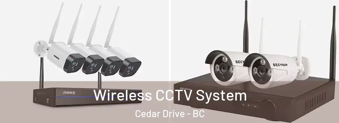  Wireless CCTV System Cedar Drive - BC