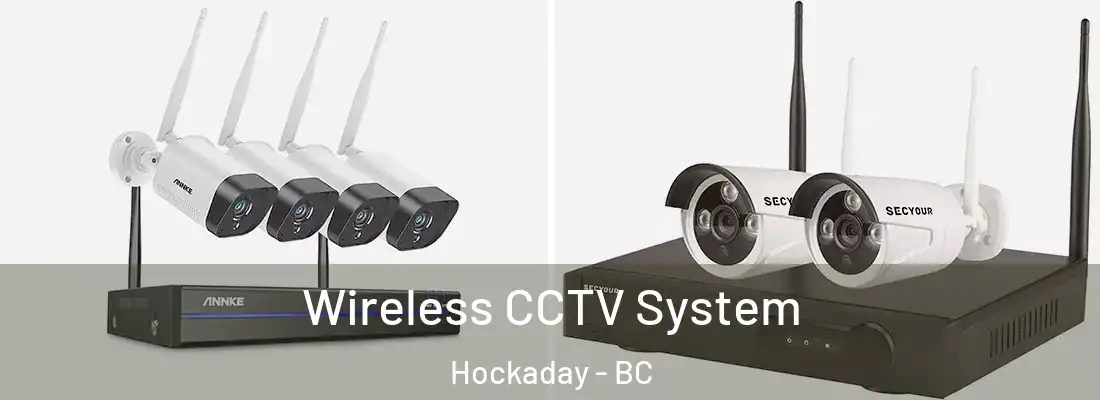  Wireless CCTV System Hockaday - BC