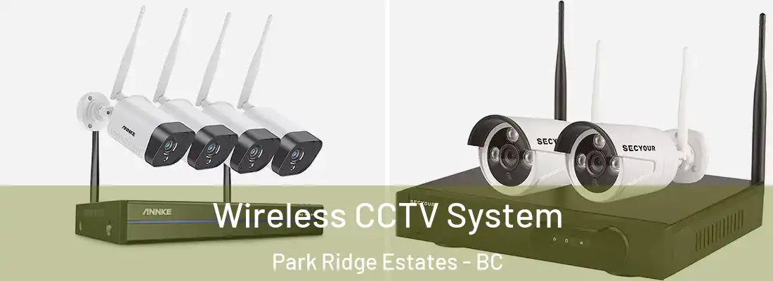  Wireless CCTV System Park Ridge Estates - BC
