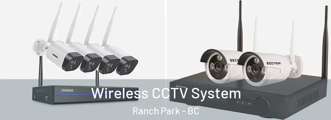  Wireless CCTV System Ranch Park - BC