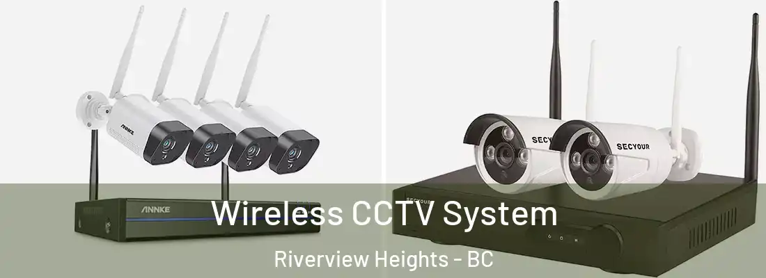  Wireless CCTV System Riverview Heights - BC