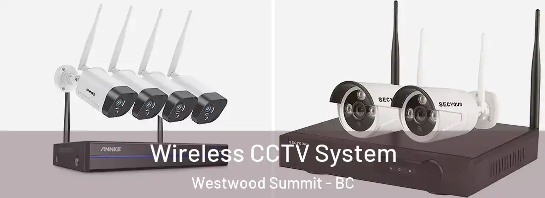 Wireless CCTV System Westwood Summit - BC